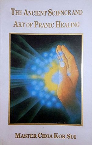 Read THE ANCIENT SCIENCE AND ART OF PRANIC HEALING - MASTER CHAO KOK SUI file in ePub