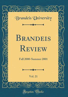Read Online Brandeis Review, Vol. 21: Fall 2000-Summer 2001 (Classic Reprint) - Brandeis University file in ePub