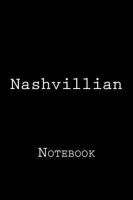 Read Online Nashvillian: Notebook, 150 Lined Pages, Softcover, 6 X 9 -  file in PDF