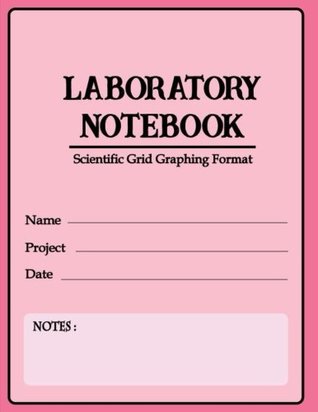 Download Laboratory Notebook Scientific Grid Graphing Format: Primary record of research, hypotheses, experiments and initial analysis or interpretation of  Specialist Scientific) (Volume 3) -  file in PDF