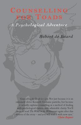 Read Online Counselling for Toads: A Psychological Adventure - Robert De Board file in ePub