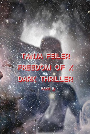 Read Online Freedom of X Part 2: Dark Thriller (Offensive 19) - Tanja Feiler file in ePub