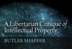 Download A Libertarian Critique of Intellectual Property - Butler Shaffer | ePub