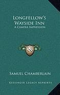 Read Online Longfellow's Wayside Inn: A Camera Impression - Samuel Chamberlain | ePub