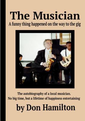 Full Download The Musician: A Funny Thing Happened on the Way to a Gig - Don Hamilton | ePub