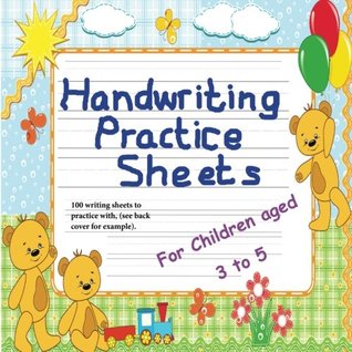 Read Handwriting Practice Sheets (for children aged 3 to 5): 100 handwriting practice sheets for children aged 3 to 5: this book contains suitable  writing (Handwriting Worksheets by WSCBT) - Handwriting Worksheets file in ePub
