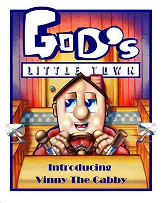 Full Download God's Little Town: Introducing Vinny The Cabby - Vincent Livingston | PDF