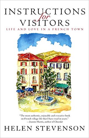 Read Instructions for Visitors: Life and Love in a French Town - Helen Stevenson file in ePub