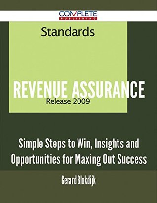 Full Download Revenue Assurance - Simple Steps to Win, Insights and Opportunities for Maxing Out Success - Gerard Blokdijk file in ePub
