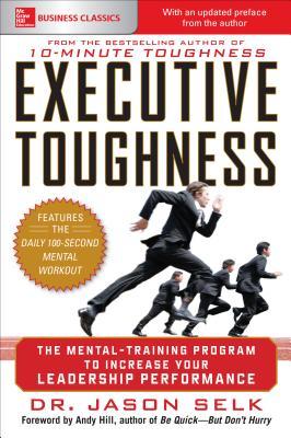 Read Executive Toughness: The Mental-Training Program to Increase Your Leadership Performance - Jason Selk file in ePub