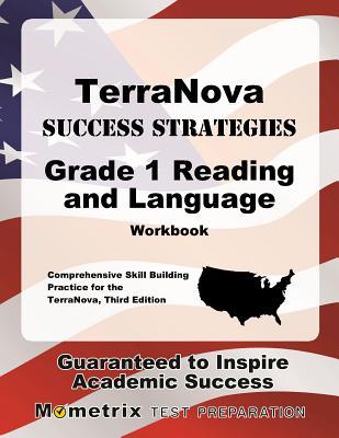 Download Terranova Success Strategies Grade 1 Reading and Language Workbook: Comprehensive Skill Building Practice for the Terranova, Third Edition - Terranova Exam Secrets Test Prep file in PDF