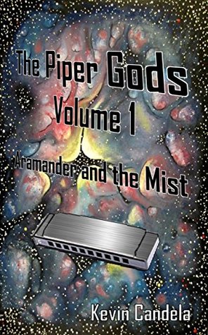 Read Aramander and the Mist (The Piper Gods Book 1) - Kevin Candela | PDF