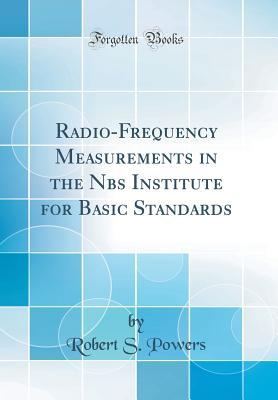 Download Radio-Frequency Measurements in the Nbs Institute for Basic Standards (Classic Reprint) - Robert S Powers file in PDF