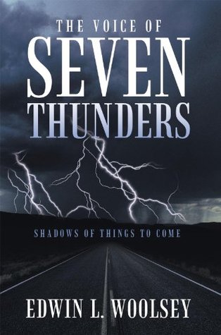 Download The Voice of Seven Thunders: Shadows of Things to Come - Edwin L. Woolsey file in PDF