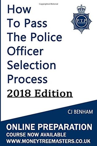 Full Download How To Pass The UK Police Officer Selection Process: 2018 Edition - Mr C J Benham | ePub