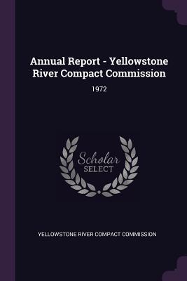 Download Annual Report - Yellowstone River Compact Commission: 1972 - Yellowstone River Compact Commission file in ePub