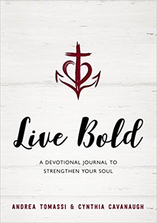 Full Download Live Bold: a Devotional Journal to Strengthen Your Soul - Andrea Tomassi | ePub