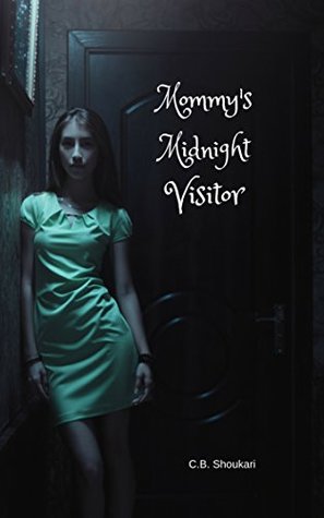 Read Online Mommy's Midnight Visitor (A Taboo Step-mom/Step-daughter Tale) - C.B. Shoukari file in PDF