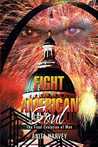 Full Download Fight for the American Soul: The Final Evolution of Man - Anita Harvey | PDF