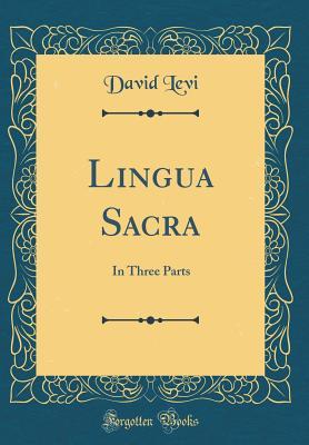 Download Lingua Sacra: In Three Parts (Classic Reprint) - David Levi | ePub