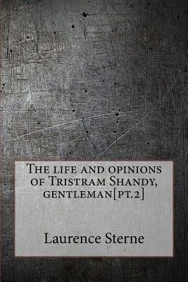 Read The Life and Opinions of Tristram Shandy, Gentleman[pt.2] - Laurence Sterne file in PDF