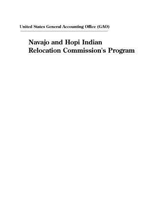 Download Navajo and Hopi Indian Relocation Commission's Program - U.S. General Government Accountability Office | ePub