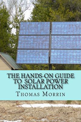 Read The Hands-On Guide to Solar Power Installation - Dr Thomas Morrin file in ePub