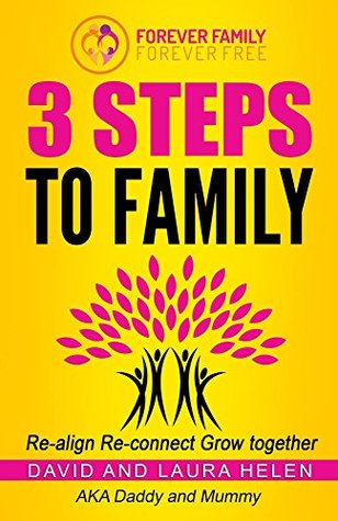 Full Download 3 Steps to Family: ReAlign, ReConnect & Grow together - Laura Herbert | ePub