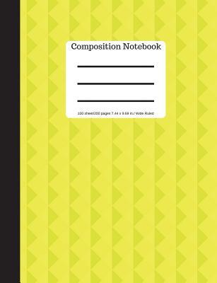 Read Composition Notebook Wide Ruled Lined Book 100 Pages 9.69 X 7.44 Size: Yellow Soft Cover Blank Writing Notebook Plain Journal (Composition Notebook Journal) Abstract Design - Goddess Book Press | PDF