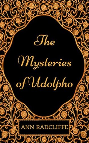Read Online The Mysteries of Udolpho : By Ann Radcliffe - Illustrated - Ann Radcliffe | ePub
