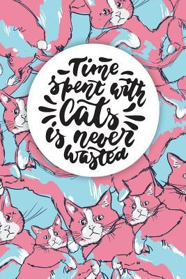 Read Time Spent with Cats Is Never Wasted: Cute Kawai Animal Bullet Journal Notebook 120 Small Dot Gridded Pages Planner Art Sketchbook Diary (6 X 9) Soft Cover - Different Designs | PDF