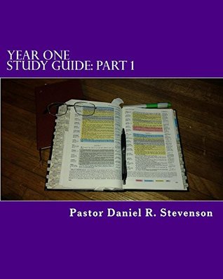 Read Year One Study Guide: Part One: Reaching New Heights In Jesus! - Daniel Stevenson file in ePub