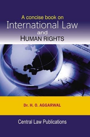 Full Download A Concise Book on International Law and Human Rights (Fourth Edition, 2014) - H.O. Agarwal file in ePub