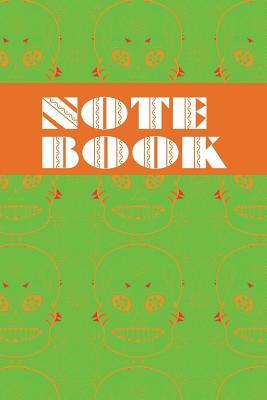 Full Download Notebook: Sugar Skull, Day of the Dead, Composition Book . Cornell Notes - 150 Pages, 6 X 9, Cream, Green Orange Large Sugar Skull Tiled -  | ePub