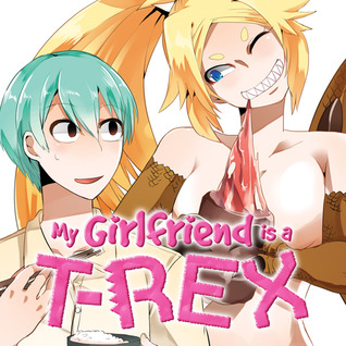 Read My Girlfriend is a T-Rex (Issues) (2 Book Series) - Sanzo | PDF