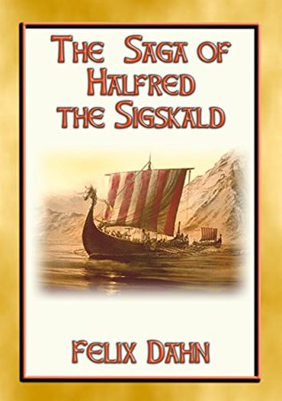 Read THE SAGA OF HALFRED THE SIGSKALD - A Viking Saga: A Viking Tale from the 10th Century - Felix Dahn | PDF