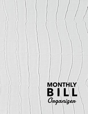 Full Download Monthly Bill Organizer: Weekly Expense Tracker Bill Organizer Notebook Step-By-Step Guide to Track Your Financial Health - Personal Finance Journal Planning Workbook Size 8.5x11 Inches - Marlene Winget file in PDF