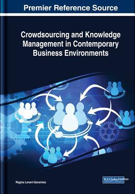 Full Download Crowdsourcing and Knowledge Management in Contemporary Business Environments - Regina Lenart-Gansiniec file in PDF