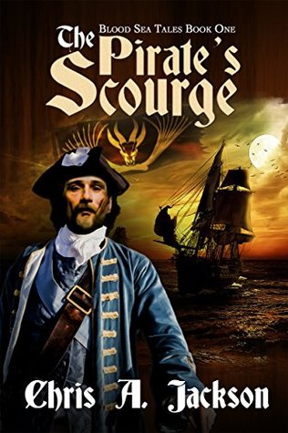 Download The Pirate's Scourge (Blood Sea Tales Book 1) - Chris A. Jackson file in ePub