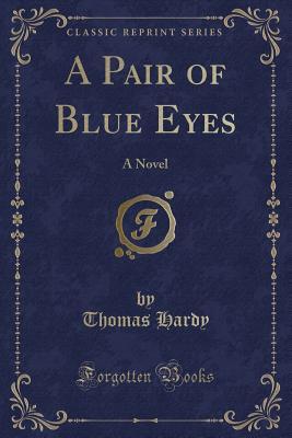 Download A Pair of Blue Eyes: A Novel (Classic Reprint) - Thomas Hardy | ePub