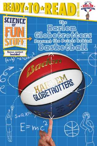 Full Download The Harlem Globetrotters Present the Points Behind Basketball - Larry Dobrow | ePub