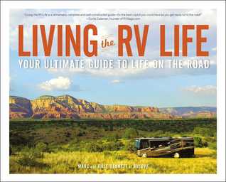 Read Living the RV Life: Your Ultimate Guide to Life on the Road - Marc Bennett file in ePub