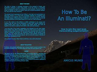 Read Online How To Be An Illuminati?: How to join the next level, transcending judgementalism - Amicus Mundi | PDF