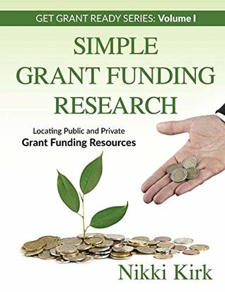 Read Online Simple Grant Funding Research (Get Grant Ready Book 1) - Nikki Kirk file in ePub