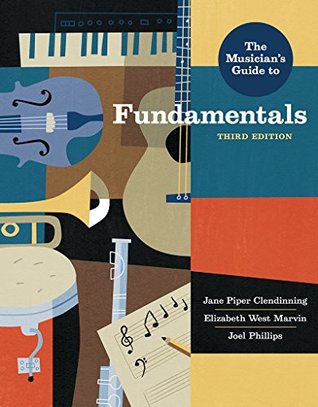 Read Online The Musician's Guide to Fundamentals (Third Edition) - Jane Piper Clendinning file in ePub
