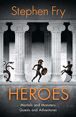 Download Heroes: Mortals and Monsters, Quests and Adventures - Stephen Fry file in PDF
