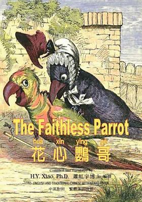 Full Download The Faithless Parrot (Traditional Chinese): 04 Hanyu Pinyin Paperback B&w - H.Y. Xiao | ePub