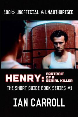 Read Henry: Portrait of a Serial Killer: The Short Guide - Book Series #1 - MR Ian Carroll file in PDF