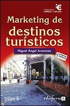 Full Download Marketing de destinos turisticos/ Marketing Tourism Destinations - Miguel Angel Acerenza file in PDF