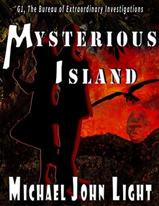Full Download G1, The Bureau of Extraordinary Investigations, Mysterious Island (G1 The Bureau of Extraordinary Investigations Book 5) - Michael John Light | PDF